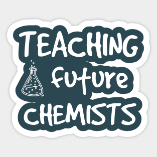 Teaching Future Chemists Sticker